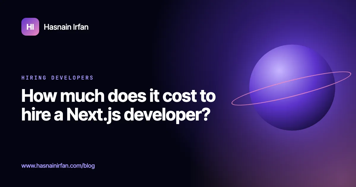 Cover: How much does it cost to hire a Next.js developer?, by Hasnain Irfan
