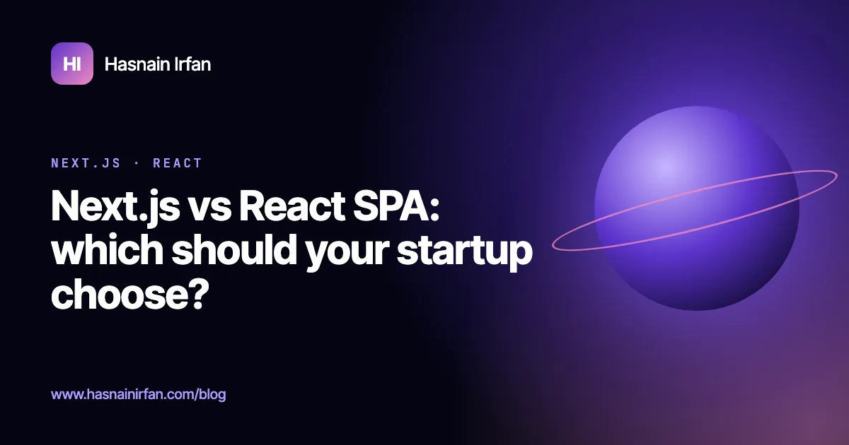 Cover: Next.js vs React SPA, which should your startup choose? By Hasnain Irfan