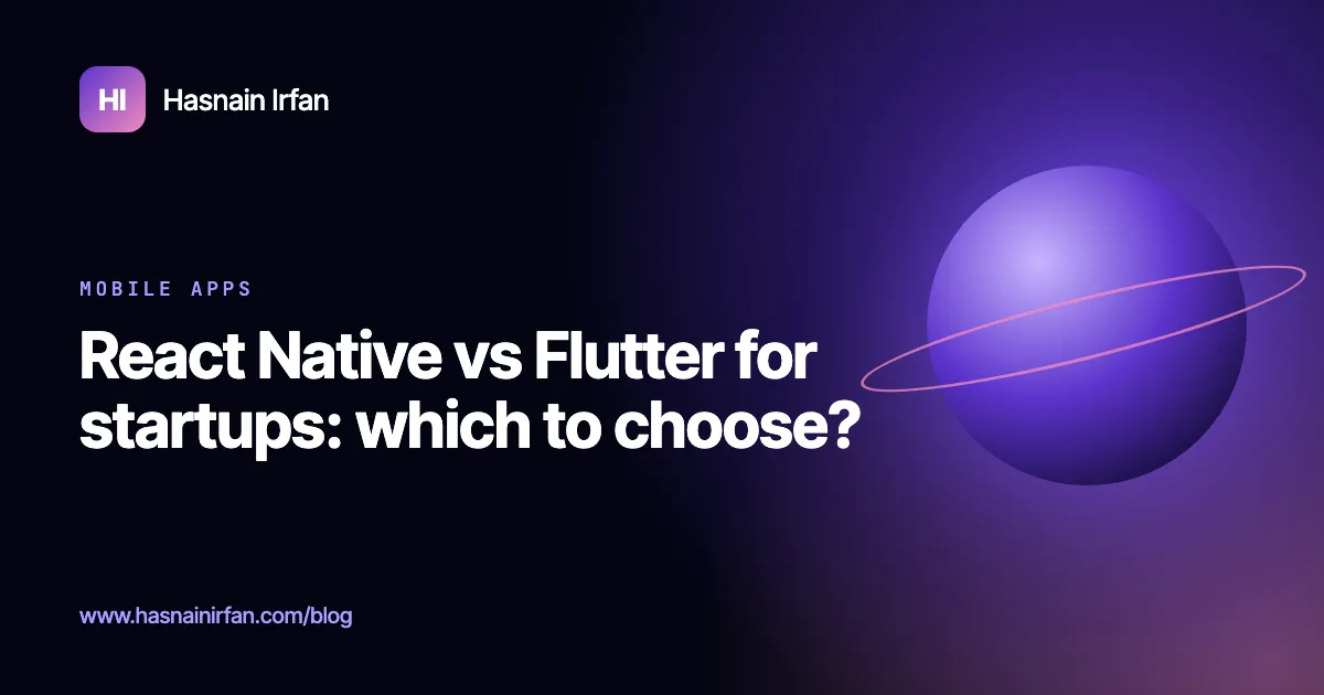Cover: React Native vs Flutter for startups, which to choose? By Hasnain Irfan